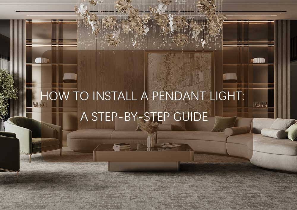 How to Install a Pendant Light: A Step-by-Step Guide